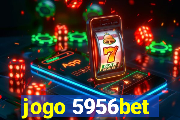 jogo 5956bet